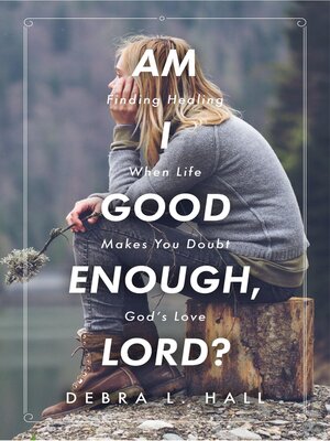 cover image of Am I Good Enough, Lord?